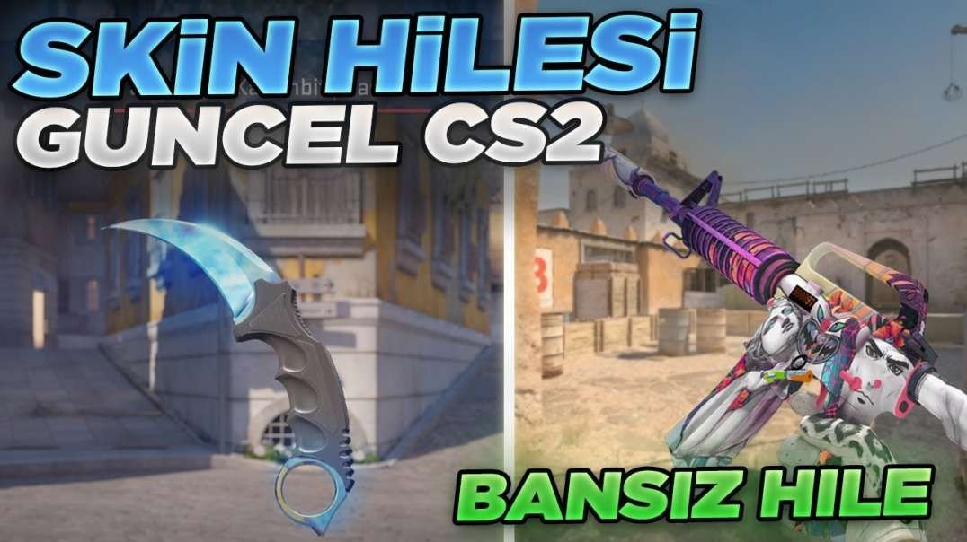 CS2 GÜNCEL SKINCHANGER HİLESİ (Counter-Strike 2) SKİN HİLESİ BANSIZ - 2025